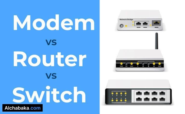 ما الفرق بين Switch و Modem و Router ؟